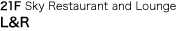 21F Sky Restaurant and Lounge L&R