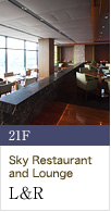 21F Sky Restaurant and Lounge 'L&R'